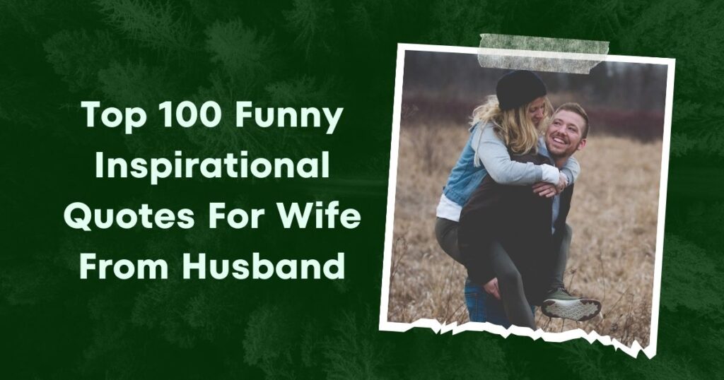 top-100-funny-inspirational-quotes-for-wife-from-husband